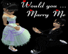 Would you ... Marry Me