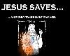JESUS SAVES.......