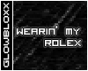 #Wearin' My Rolex#