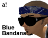 a!| Blue Bandana