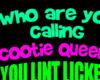 Cooti Queen / Lint Licke