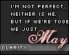 C. We may be