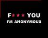 F*** you i'm anonymous