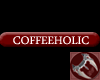 Coffeholic Tag