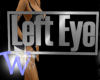 *W* TLC Left Eye