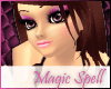є~ *Magic Spell*