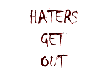 H8ers Get Out