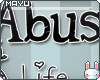 ~M~ Stop Abuse!