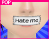 $ HUSH - Hate Me