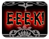 *sp* E-e-e-K!