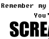 [S] Remember my name