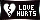 LOVE HURTS 