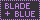 Blade and Blue Family